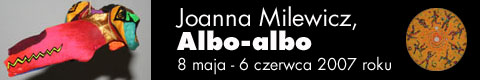 Galeria xx1 - Joanna Milewicz. Albo-albo