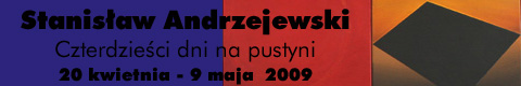 Galeria xx1 - Stanisław Andrzejewski „Czterdzieści dni na pustyni”