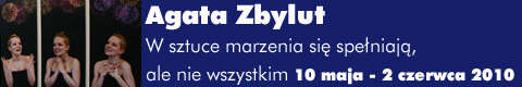 Galeria xx1 - Agata Zbylut – W sztuce marzenia się spełniają, ale nie wszystkim.