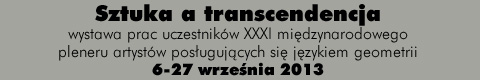 Galeria xx1 - Sztuka a transcendencja – wystawa zbiorowa