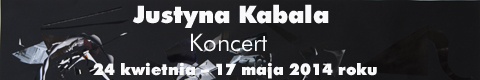 Galeria xx1 - Justyna Kabala „Koncert”