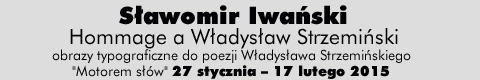 Galeria xx1 - Sławomir Iwański<br>Hommage a Władysław Strzemiński